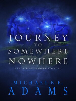 cover image of Journey to Somewhere Nowhere (A Pact with Demons, Story #15)